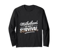 Motherhood But Make It Survival Mom Long Sleeve T-Shirt