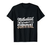 Motherhood But Make It Survival Mom T-Shirt