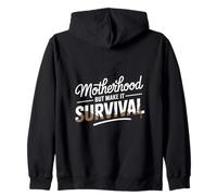 Motherhood But Make It Survival Mom Zip Hoodie
