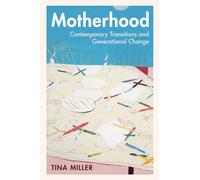 Motherhood: Contemporary Transitions and Generational Change – Cambridge University Press