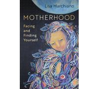 Motherhood : Facing and Finding Yourself