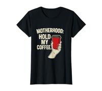 Motherhood Hold My Coffee Funny Mom Life Graphic T-Shirt
