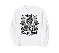 Motherhood Hood is the realest hood Skeleton Mom Rocker Sweatshirt