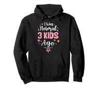 Motherhood I was Normal 3 Kids Ago Mommy Mom Mother's Day Pullover Hoodie