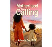 Motherhood Is A Calling