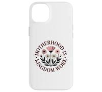 Motherhood Is Kingdom Work Case for iPhone 14 Plus