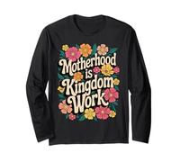 Motherhood Is Kingdom Work Christian Floral Mom, grandmother Long Sleeve T-Shirt