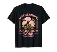 Motherhood Is Kingdom Work Faith Mama Mother’s Day T-Shirt