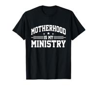 Motherhood Is My Ministry Mom Women T-Shirt