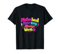 Motherhood Never Easy Always Worth It Mom Life T-Shirt