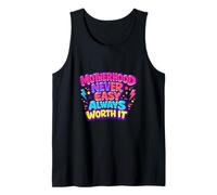 Motherhood Never Easy Always Worth It Mom Life Tank Top
