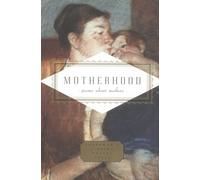 Motherhood: Poems About Mothers (Everyman's Library Pocket Poets Series)
