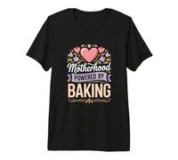 Motherhood Powered by Baking Funny Baking Mom Premium T-Shirt