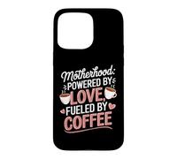 Motherhood Powered by Love Fueled by Coffee Busy Mom Life Case for iPhone 15 Pro Max