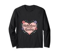 Motherhood Powered by Reading Book Mom Life Long Sleeve T-Shirt