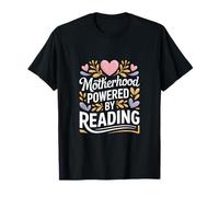 Motherhood Powered by Reading Book Mom Life T-Shirt
