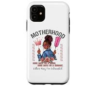 Motherhood Queen Servant Exhausted Pride Case for iPhone 11