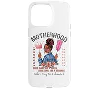 Motherhood Queen Servant Exhausted Pride Case for iPhone 15 Pro Max