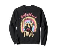 Motherhood Requires Love not D.N.A. Sweatshirt