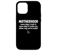 Motherhood Some Days I Rock It Some Days It Rocks Me Case for iPhone 12/12 Pro