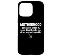 Motherhood Some Days I Rock It Some Days It Rocks Me Case for iPhone 15 Pro Max