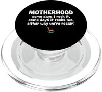 Motherhood Some Days I Rock It Some Days It Rocks Me PopSockets PopGrip for MagSafe