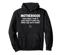 Motherhood Some Days I Rock It Some Days It Rocks Me Pullover Hoodie