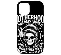 Motherhood Some Days I Rock It We Are Rockin Mom Humor Case for iPhone 12/12 Pro
