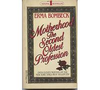 MOTHERHOOD: THE SECOND OLDEST PROFESSION
