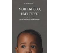 MOTHERHOOD, UNFILTERED: Part 1: The Newborn Trenches