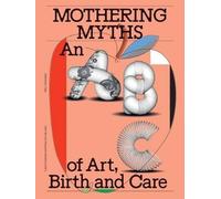 Mothering Myths, , Paperback