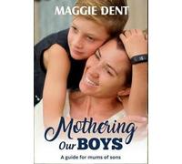 Mothering Our Boys