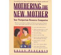 Mothering the New Mother: Your Postpartum Resource Companion