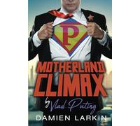 Motherland Climax by Vlad Puting: A Satirical Alternative History Novel