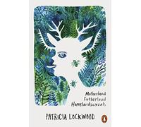 Patricia Lockwood – Motherland Fatherland Homelandsexuals – Paperback – Penguin Books