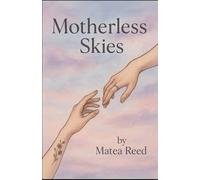 Motherless skies (The Blooming)