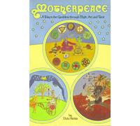 Motherpeace: A Way to the Goddess Through Myth, Art and Tarot