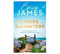 Mothers and Daughters: From the Sunday Times bestselling author comes a captivating family drama!