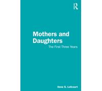 Mothers and Daughters : The First Three Years