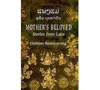 Mother's Beloved: Stories from Laos