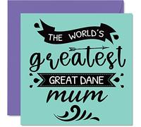 Birthday Cards for Her from the Dog - World's Greatest Great Dane Mum - Happy Birthday Card from Dog Pet, Mum Gifts, 145mm Mothers Day Greeting Cards for Mummy Mom Mama