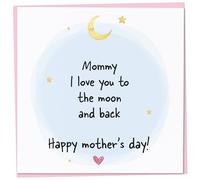 Mother's Day Card for Mommy, I Love You To The Moon and Back, First Mother's Day, Cute Mothers Day Card, Mothers Day Card from Young Child, Toddler or Baby, 148mm