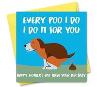 Mothers Day Card From The Dog Funny Mothers Day Card Every Poo I Do I Do It For You