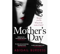 Mother's Day: Discover a mother like no other in this compulsive, page-turning thriller