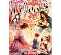 Mother's Day Ephemera Book Scrapbooking Cut and Collage: Images de haute qualité pour l'artisanat en papier, junk journals, scrapbooking, mixed media, ... ephemera books pour adultes et ados créatifs)
