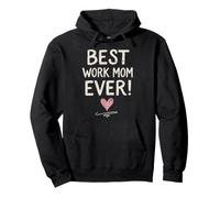 Mother's Day For Working Mothers, Best Work Mom Ever Pullover Hoodie