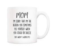 Mother's Day Funny Mom Coffee Mug, Mom I'm Sorry That I'm The Reason...Cough Or Sneeze Cups for Mother Mama Women Wife, Birthday Ideas from Daughter Or Son 11 Oz Funny Coffee Mugs Drinking Cup