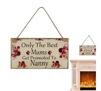 Mother's Day Hanging Ornaments Wooden Wall Decor Wooden Mother's Day Floral Only the Best Moms Are Promoted to Nanny Sign, Mother's Day Sign, Mother's Day Hanging for Mother's Day, Christmas