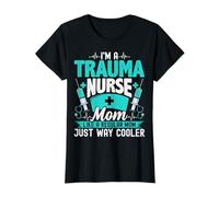 Mothers Day I'm a Trauma Nurse Mom Like a Regular Mom T-Shirt