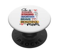 Mother's Day Mom She Is Loved Strong Worthy Beautiful PopSockets Adhesive PopGrip